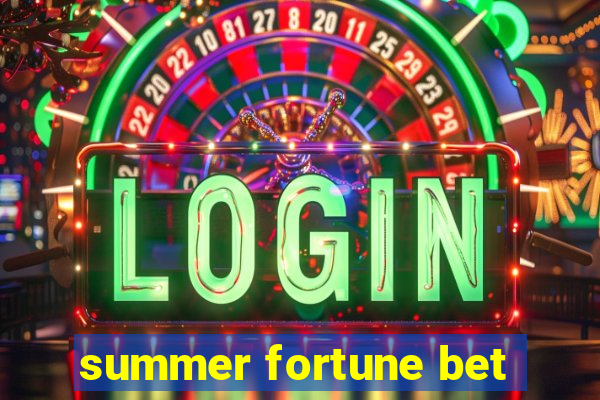 summer fortune bet